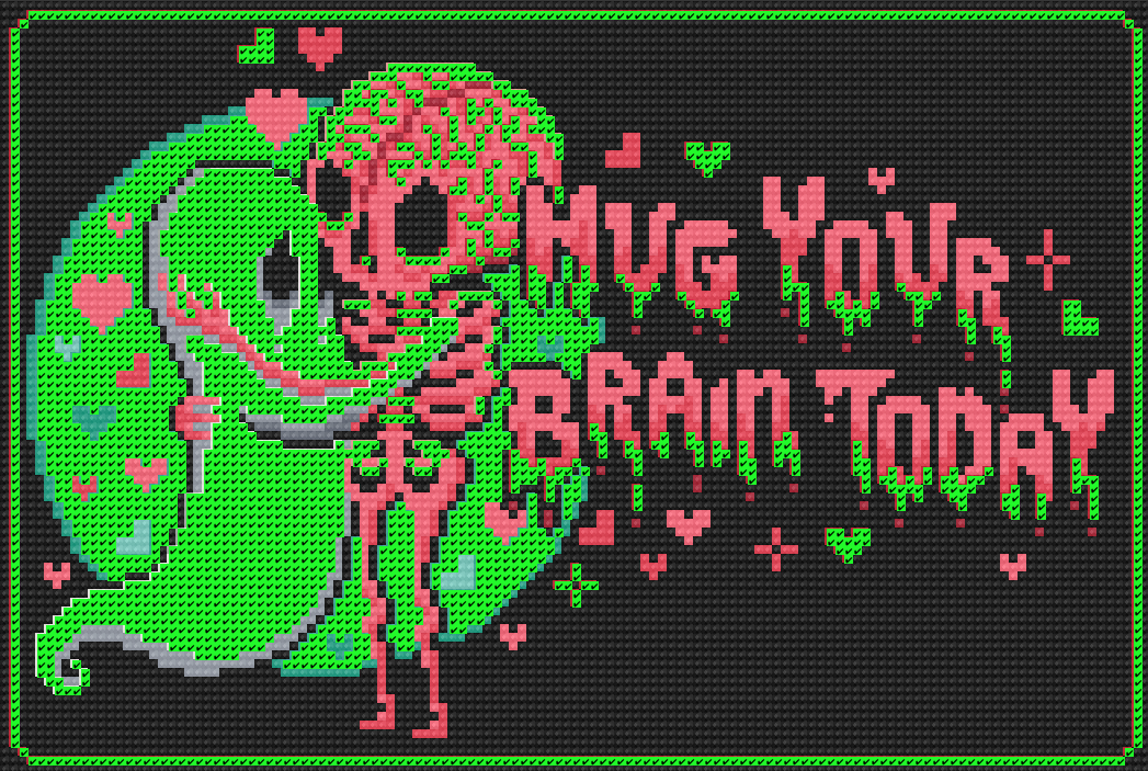 Hug Your Brain Today | Pixel Charted | Ready To Ship